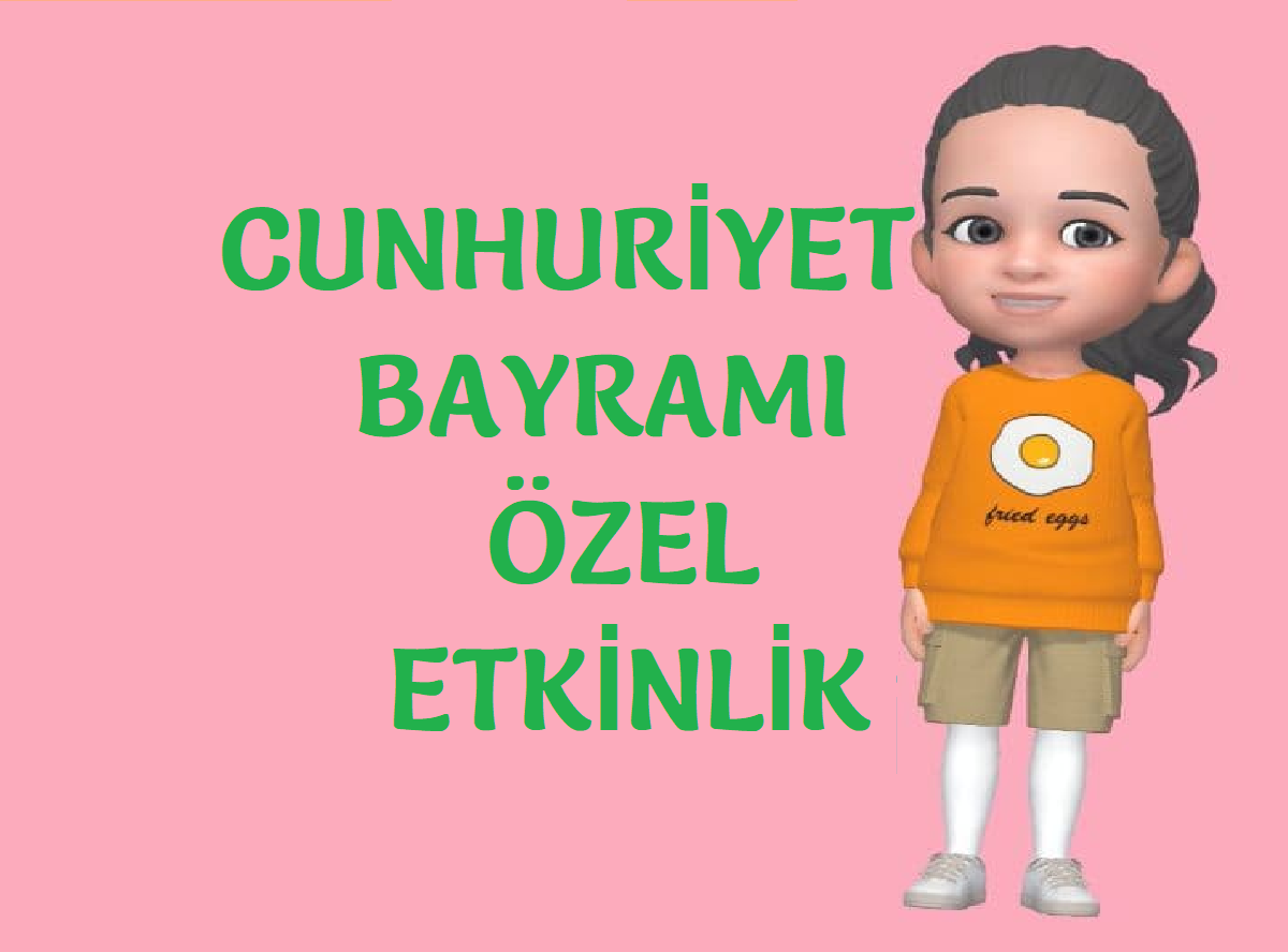 CUMHURİYET BAYRAMI ÖZEL ÇALIŞMA