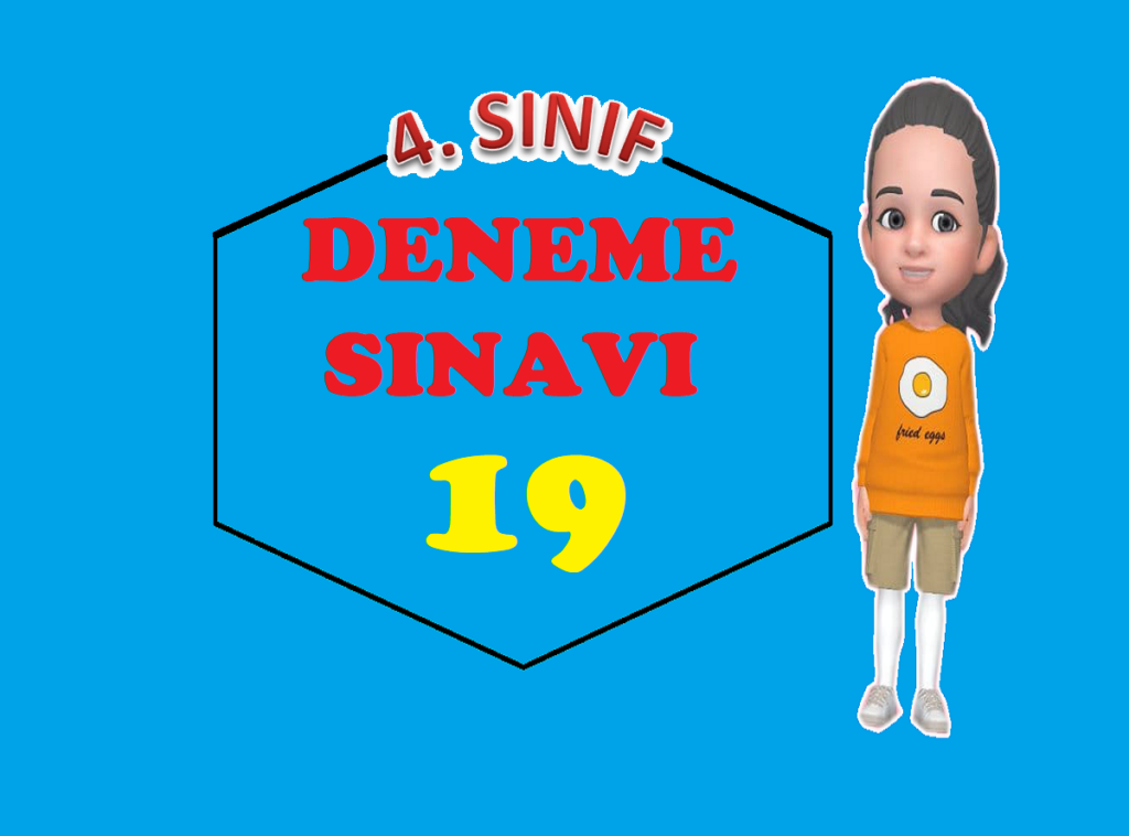 4. SINIF DENEME SINAVI 19