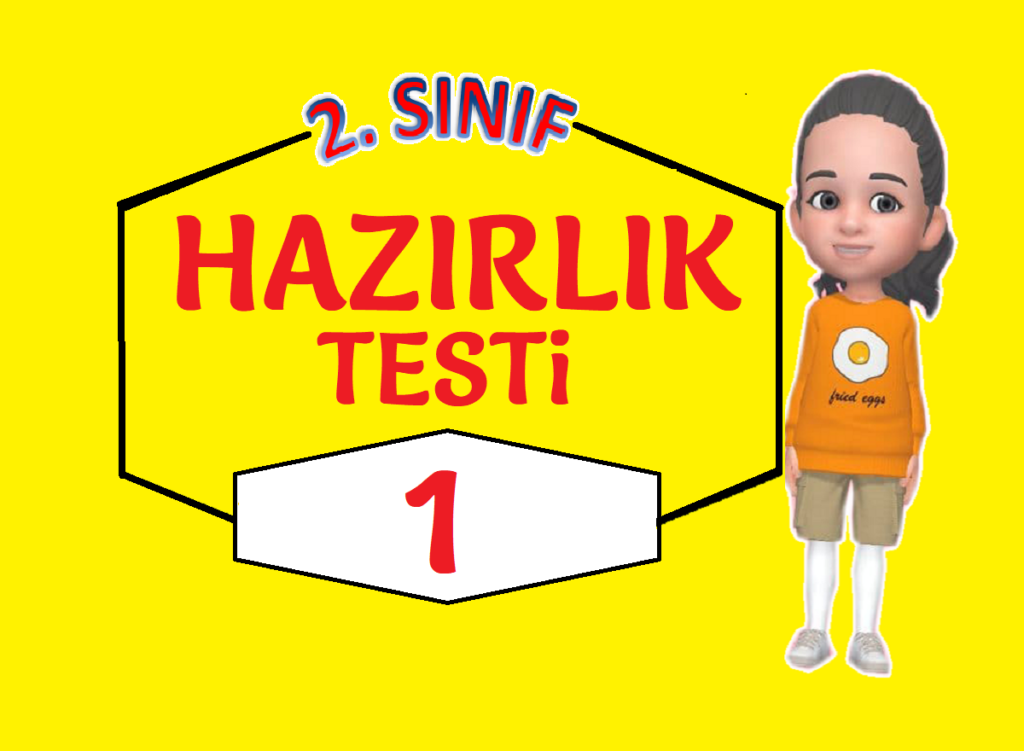 2. SINIF HAZIR BULUNUŞLUK TESTİ 1 2. SINIF HAZIR BULUNUŞLUK TESTİ 1