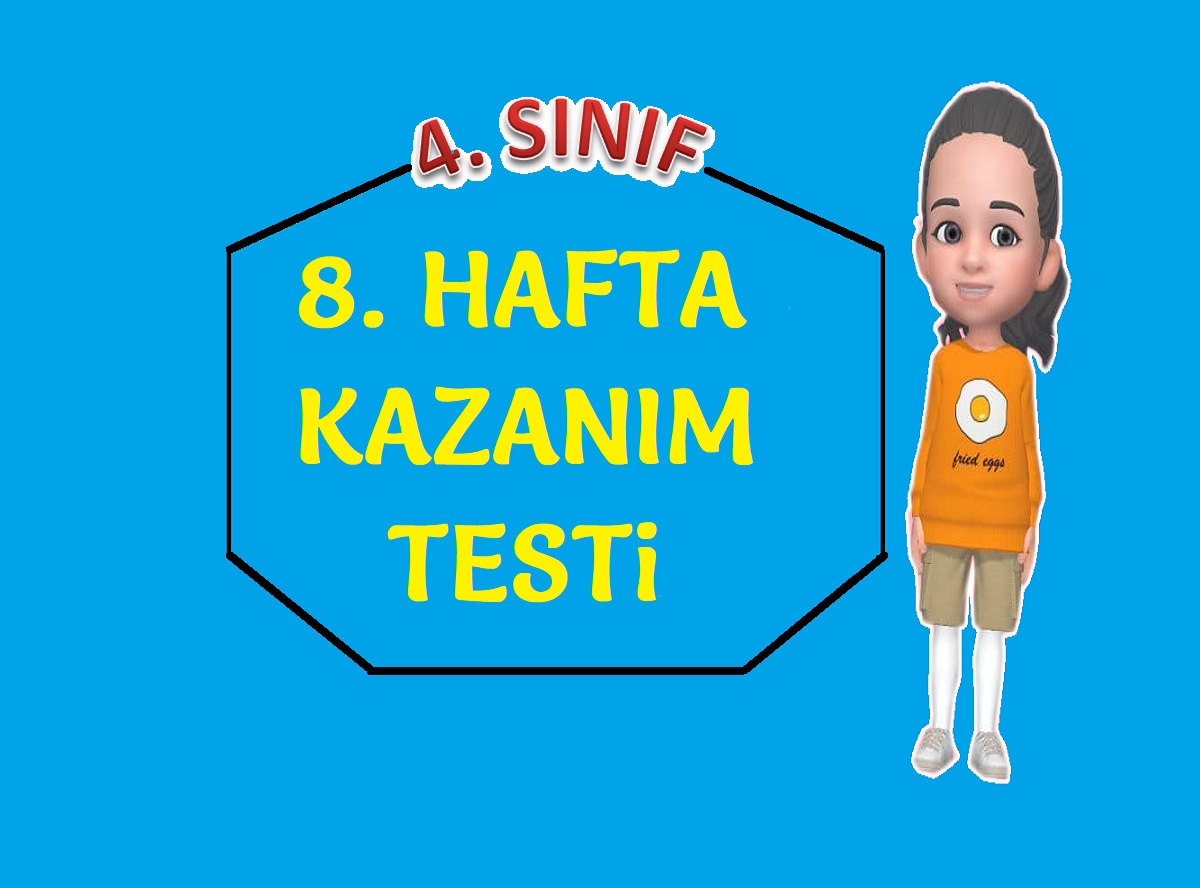 4. SINIF 8. HAFTA DEĞERLENDİRMESİ