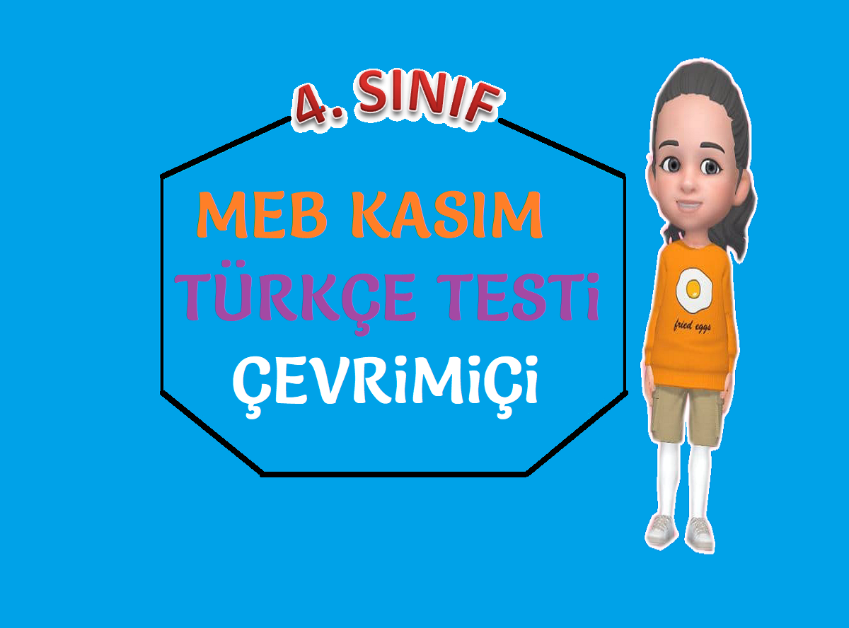 4. SINIF MEB KASIM TÜRKÇE TESTİ