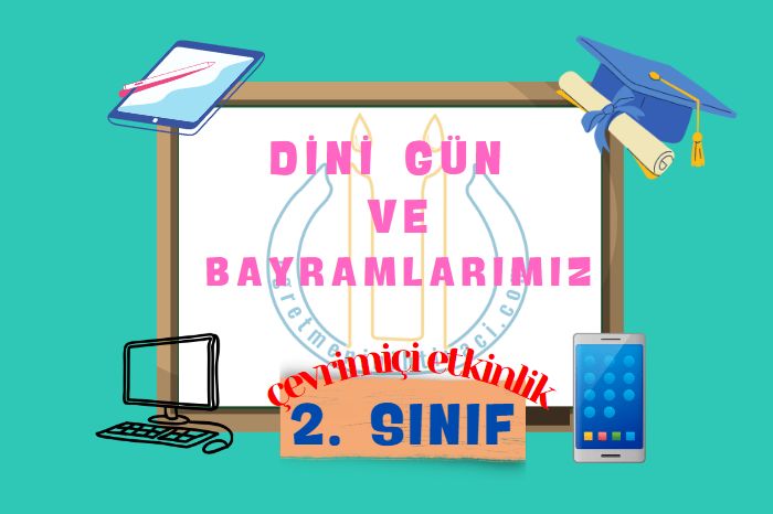 DİNİ GÜN VE BAYRAMLARIMIZ