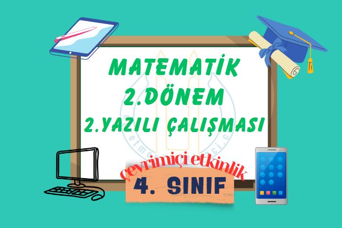 MATEMATİK DERSİ 2. DÖNEM 2. YAZILI ÇALIŞMASI