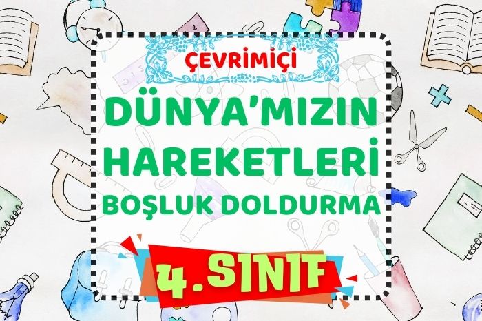 DÜNYA’MIZIN HAREKETLERİ (KAYIP KELİME OYUNU)