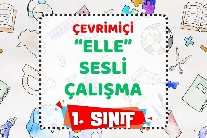 el, le, ele, elle SESLİ ÇALIŞMA