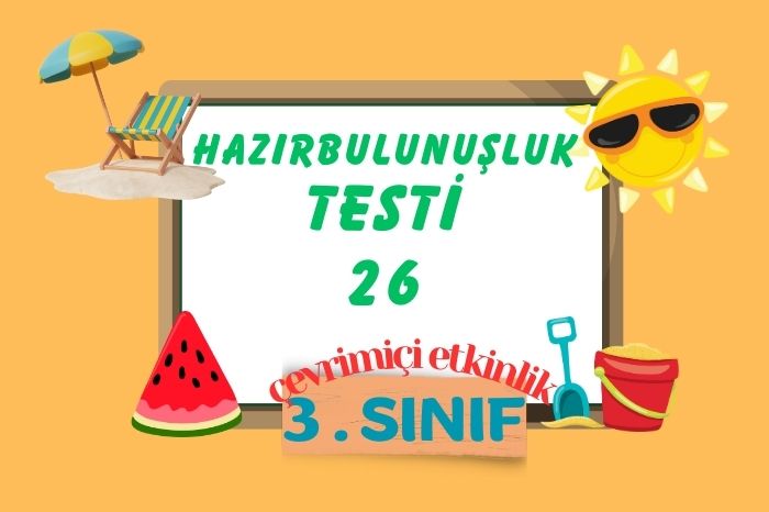 3. SINIF HAZIRBULUNUŞLUK TESTİ 26
