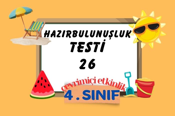 4. SINIF HAZIRBULUNUŞLUK SINAVI 26