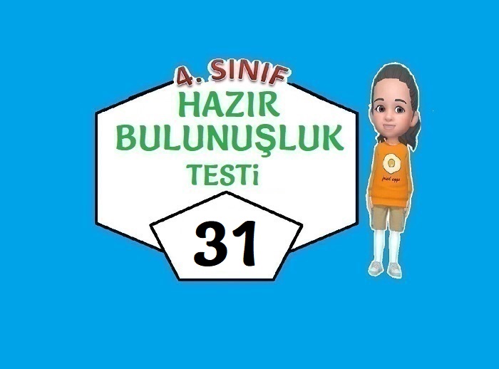4. SINIF HAZIRBULUNUŞLUK TESTİ 31