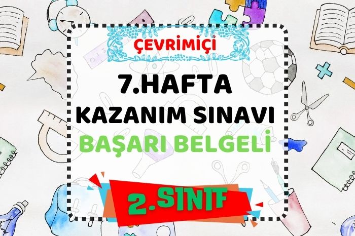 2. SINIF 7. HAFTA KAZANIM KONTROL TESTİ