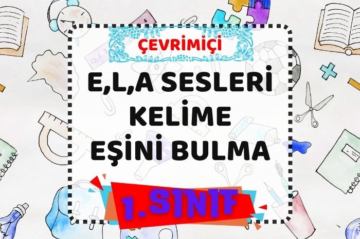 “e,l,a” HECE-KELİME EŞ BULMA OYUNU