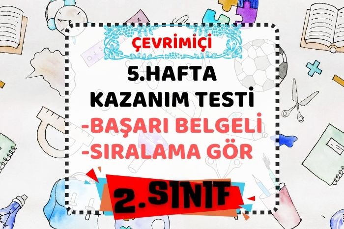 2. SINIF 5. HAFTA KAZANIM KONTROL TESTİ