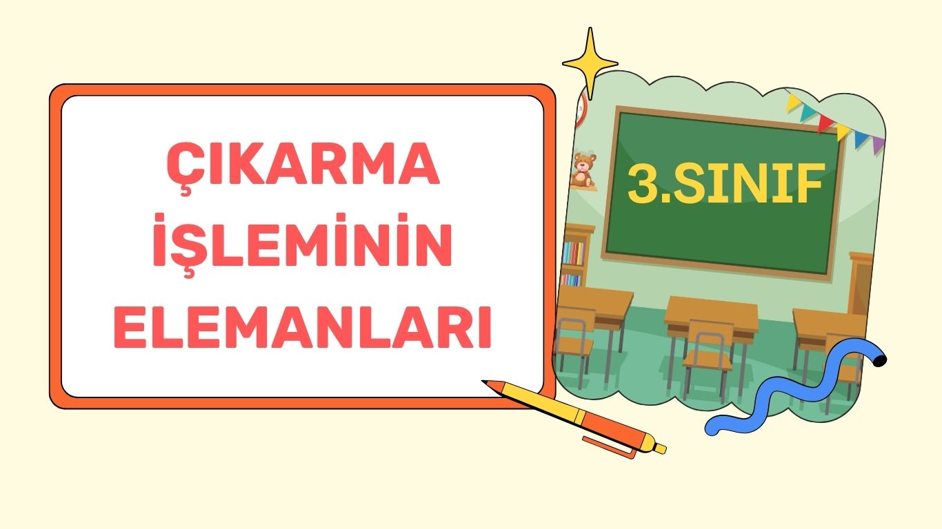 ÇIKARMA İŞLEMİNİN ELEMANLARI