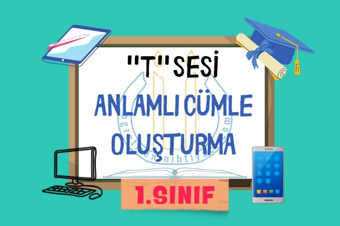 “t” SESİ CÜMLE OLUŞTURMA