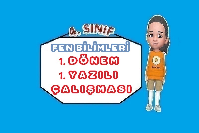 FEN BİLİMLERİ I. DÖNEM I. YAZILI ÇALIŞMASI
