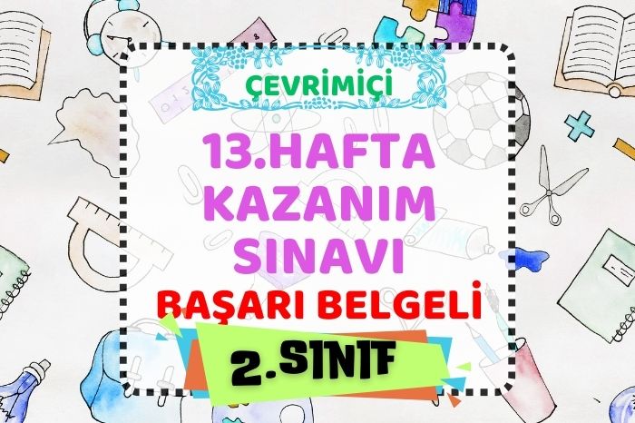 2. SINIF 13. HAFTA KAZANIM KONTOL TESTİ+pdf