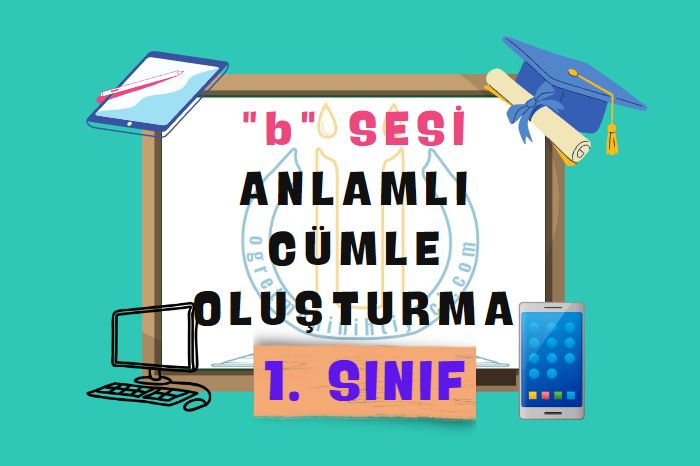 “B” SESİ ANLAMLI CÜMLE LUŞTURMA