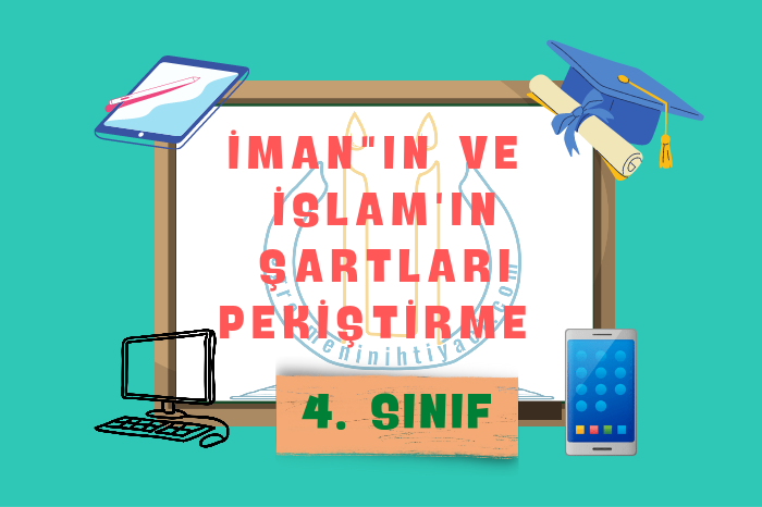 İMAN’IN VE İSLAM’IN ŞARTLARI
