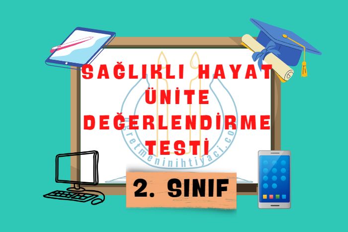 “SAĞLIKLI HAYAT” ÜNİTE DEĞERLENDİRME