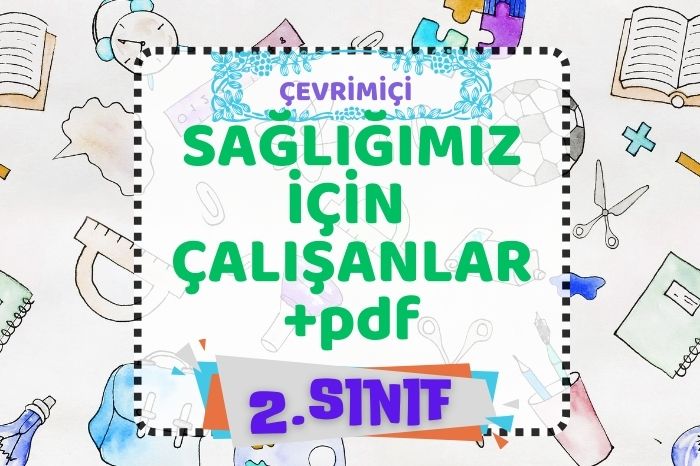 SAĞLIĞIMIZ İÇİN ÇALIŞANLAR