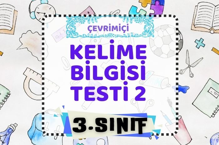 3. SINIF KELİME BİLGİSİ 2