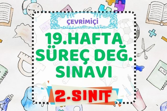 2. SINIF 19. HAFTA KAZANIM KONTROL TESTİ