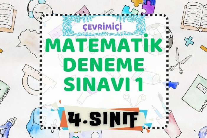 4. SINIF MATEMATİK  DENEME SINAVI 1