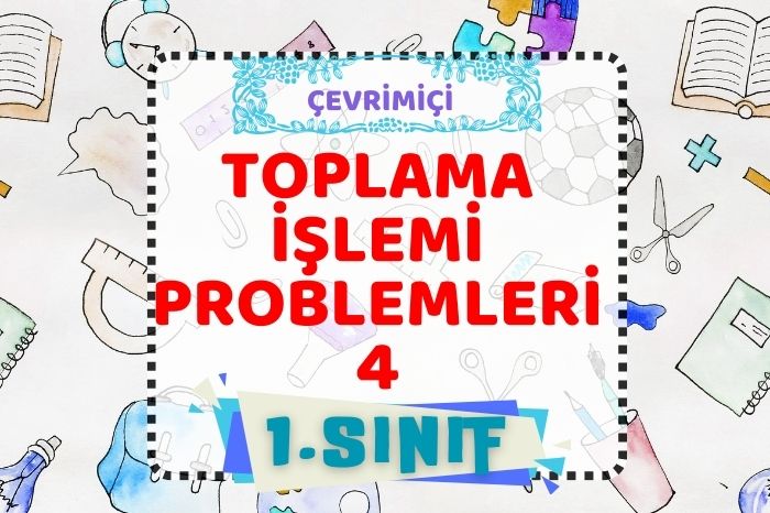 TOPLAMA İŞLEMİ PROBLEMLERİ 4