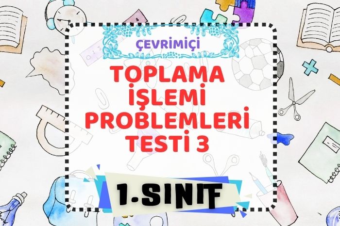 TOPLAMA İŞLEMİ PROBLEMLERİ 3