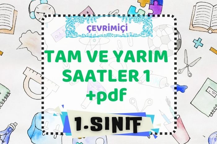 TAM VE YARIM SAATLER
