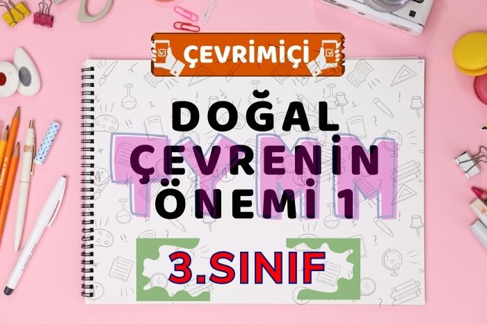 DOĞAL ÇEVRENİN ÖNEMİ, KORUMA ÖNERİLERİ