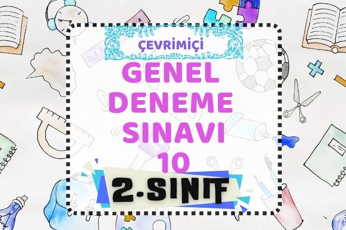2. SINIF DENEME SINAVI 10