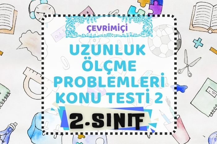 UZUNLUK ÖLÇME PROBLEMLERİ 2