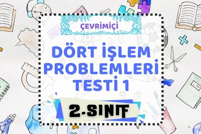 2. SINIF DÖRT İŞLEM PROBLEMLERİ 1