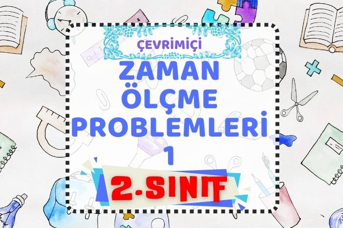 ZAMAN ÖLÇME PROBLEMLERİ 1
