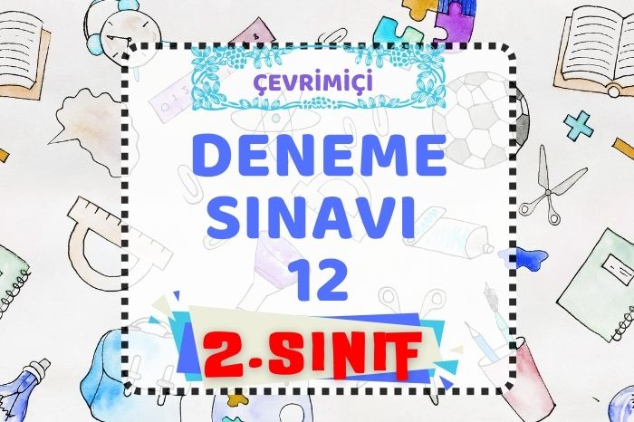 2. SINIF DENEME SINAVI 12