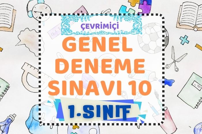 1. SINIF DENEME SINAVI 10
