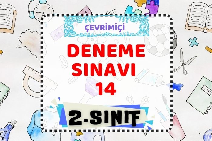2. SINIF DENEME SINAVI 14