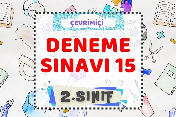 2. SINIF DENEME SINAVI 15