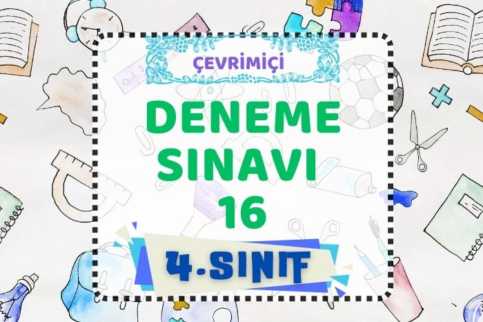4. SINIF DENEME SINAVI 16