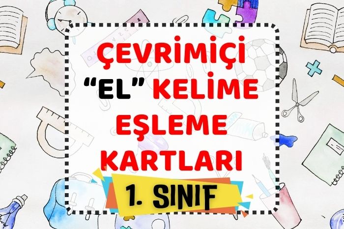 “el” KELİME EŞLEME KARTLARI ÇEVRİMİÇİ
