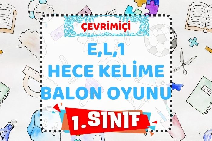 e,l,1 HECE KELİME BALON OYUNU