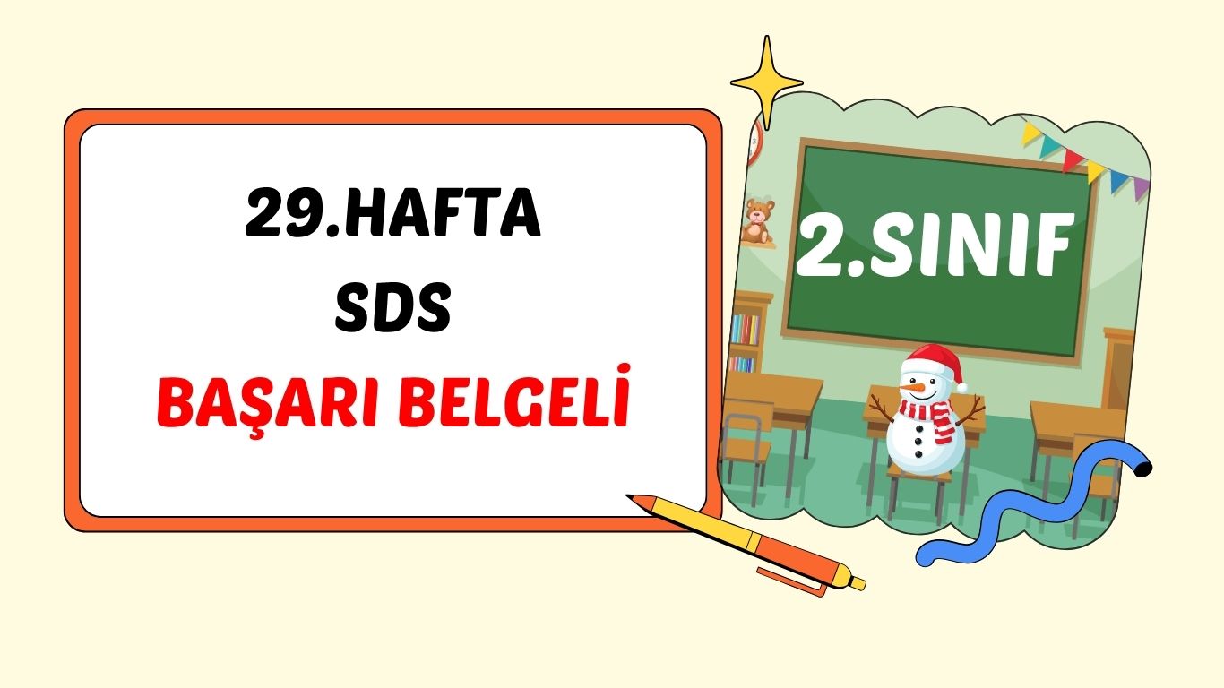 2. SINIF 29. HAFTA SÜREÇ DEĞERLENDİRME SINAVI