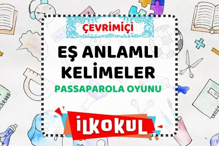 EŞ ANLAMLI KELİMELER(PASSAPAROLA OYUNU)