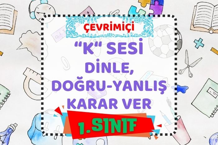 “k” SESİ DİNLE, DOĞRU CÜMLEYİ SEÇ