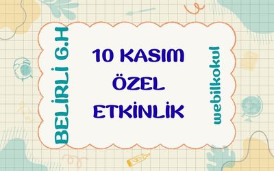 10 KASIM ÖZEL ÇALIŞMA