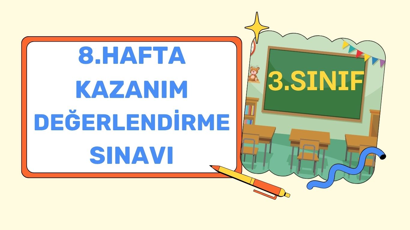 3. SINIF 8. HAFTA KAZANIM KONTROL TESTİ (KKS)