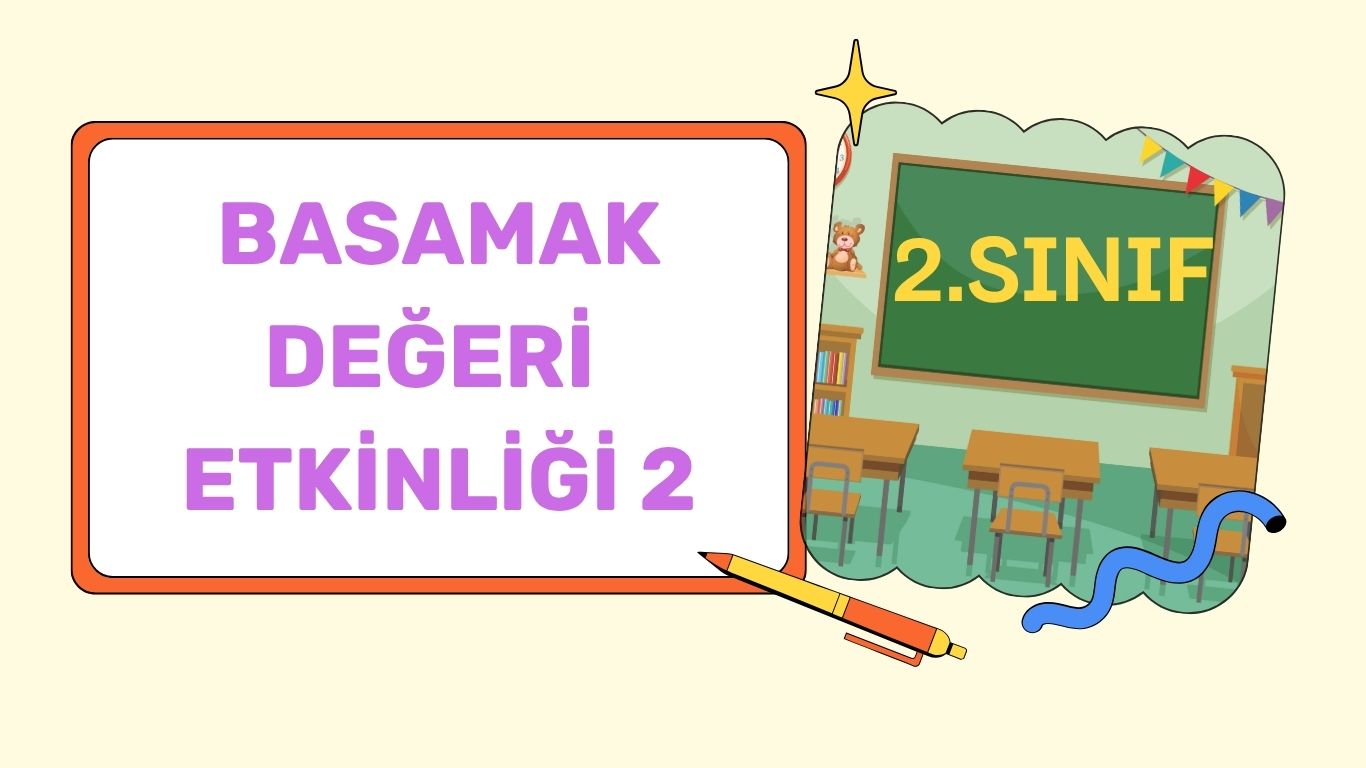 2. SINIF BASAMAK DEĞERİ ETKİNLİĞİ + pdf