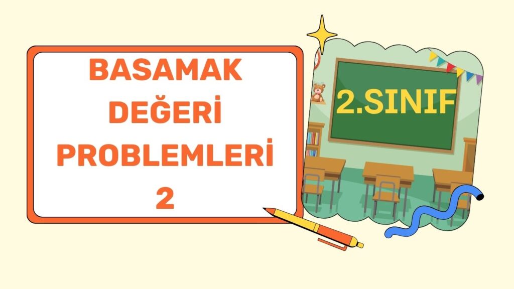BASAMAK DEĞERİ PROBLEMLERİ 2 + PDF BASAMAK DEĞERİ PROBLEMLERİ 2 + PDF