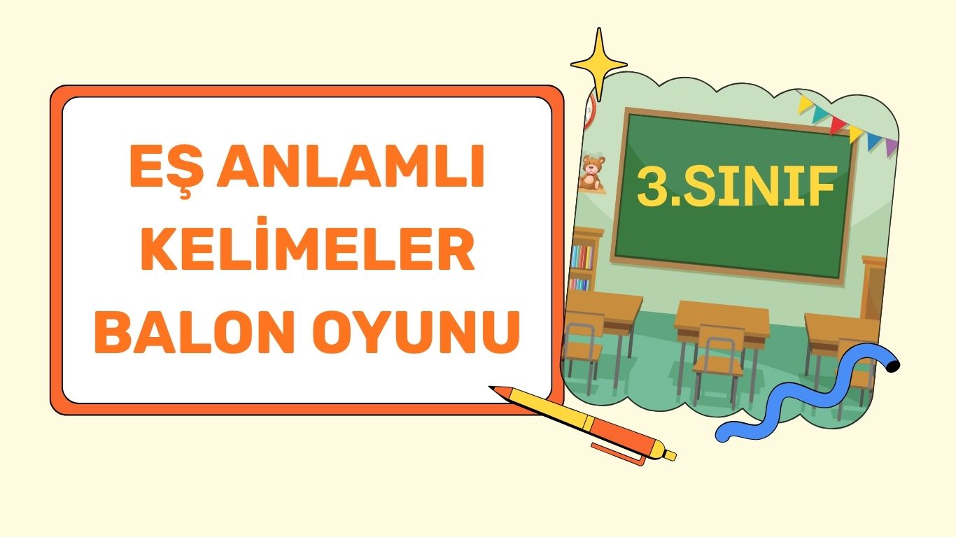 EŞ ANLAMLI KELİMELER BALON PATLATMA OYUNU