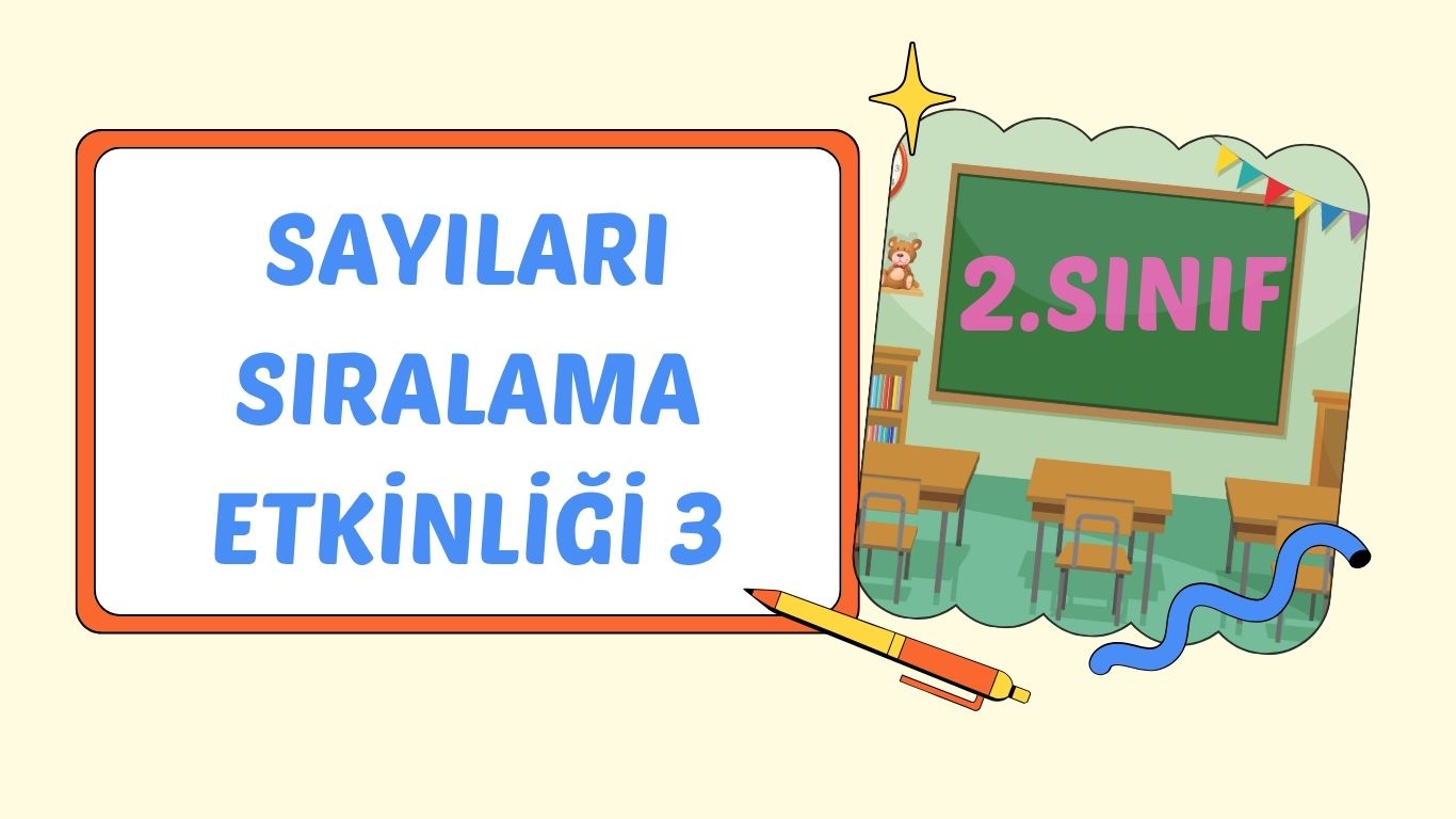 SAYILARI SIRALAMA ETKİNLİĞİ 3 +PDF